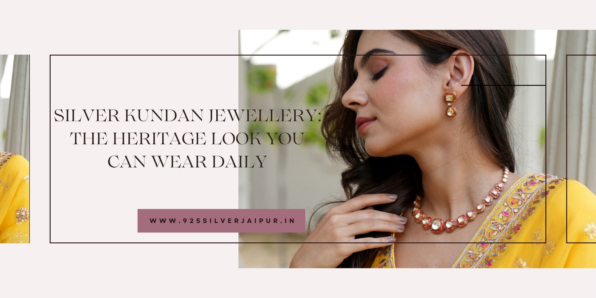 Silver Kundan Jewellery: The Heritage Look You Can Wear Daily