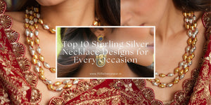 Top 10 Sterling Silver Necklace Designs for Every Occasion