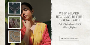 Why Silver Jewelry Is the Perfect Gift – Top Picks from 925 Silver Jaipur