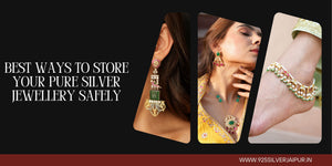 Best Ways to Store Your Pure Silver Jewellery Safely