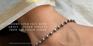 Adorn Your Feet with Grace – Silver Anklets from 925 Silver Jaipur
