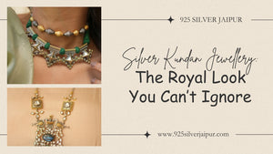Silver Kundan Jewellery: The Royal Look You Can’t Ignore