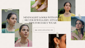 Minimalist Looks with Pure Silver Jewellery: Styling Tips for Daily Wear